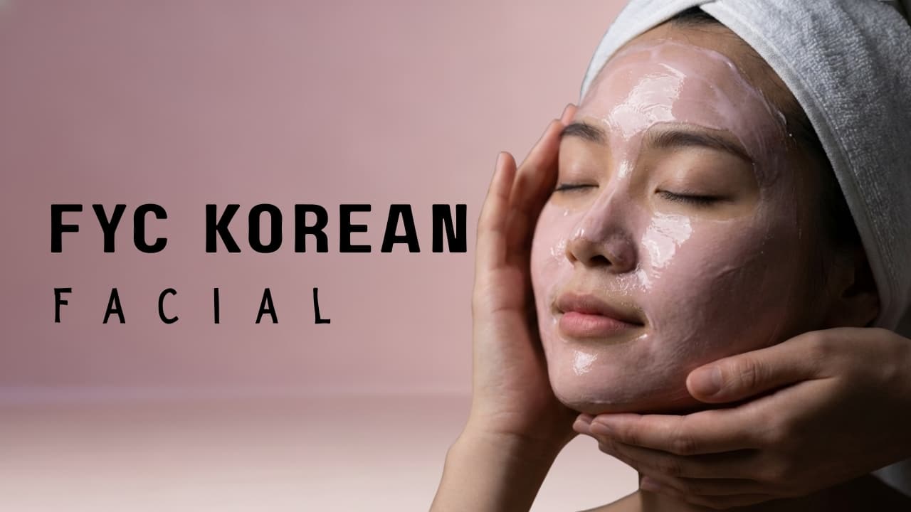 FYC Korean Facial